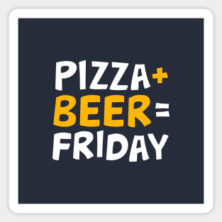 Pizza + beer = Friday. Sticker